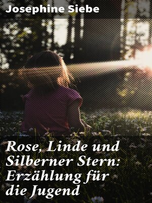 cover image of Rose, Linde und Silberner Stern